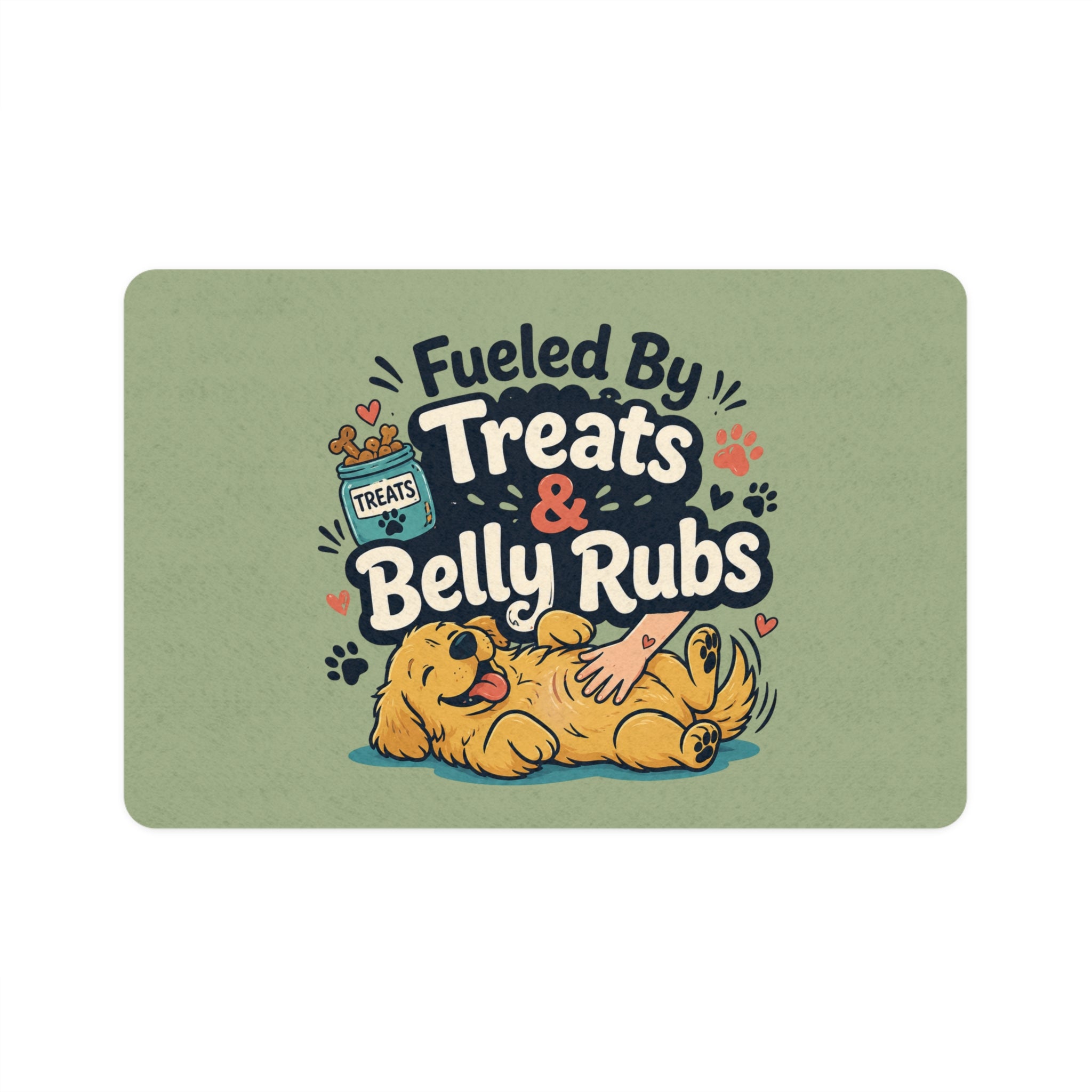 "Fueled By Treats & Belly Rubs" Dog Feeding Mat – Non-Slip Washable Pet Food Mat – Cute Pet Feeding Station Rug for Dogs & Cats