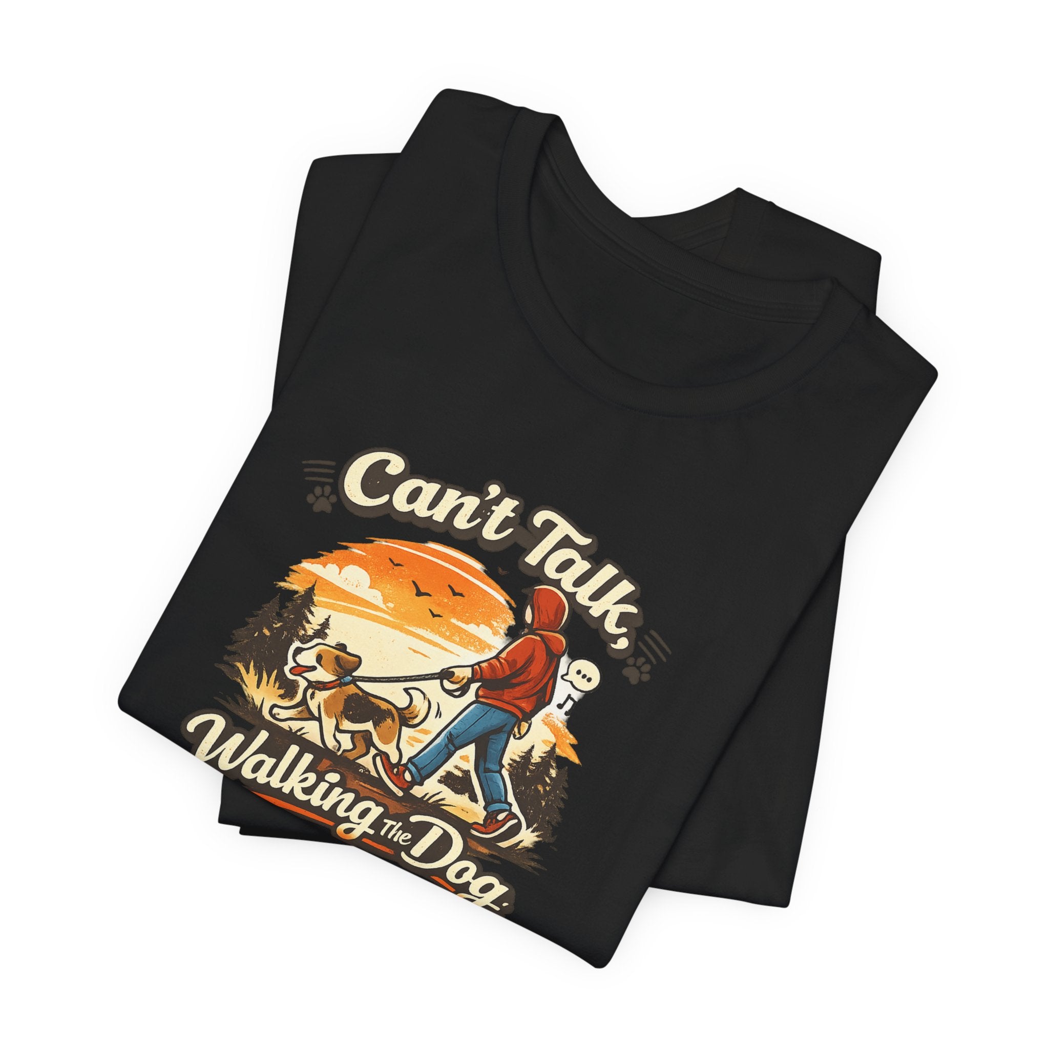 Can't Talk I'm Walking My Dog T-Shirt – Funny Dog Walker Sunset Hiking Graphic Tee – Gift for Dog Lovers, Dog Moms & Pet Parents